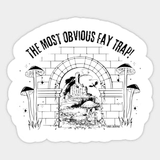 The Most Obvious Fay Trap Sticker